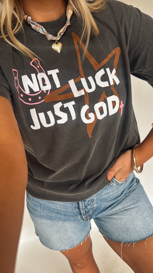 Not Luck Just God Tee