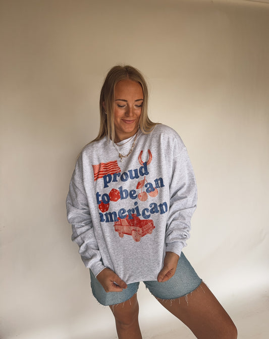 Proud To Be An American Sweatshirt